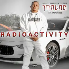 RadioActivity (feat. Casper Locs) - Single by Tito Loc album reviews, ratings, credits