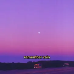 Remember Rain - Single by T H R O N E & Nostalgia album reviews, ratings, credits