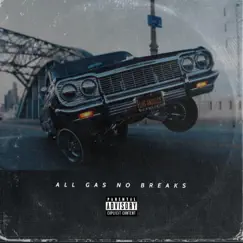 All Gas No Breaks Song Lyrics