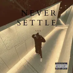 Never Settle Song Lyrics