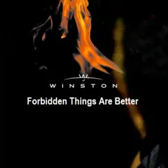 Forbidden Things Are Better - Single by WJ Winston album reviews, ratings, credits