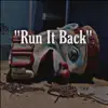 Run It Back (Instrumental) - Single album lyrics, reviews, download