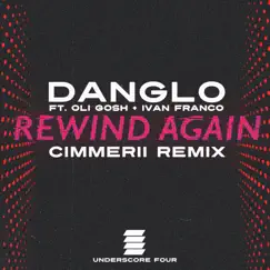 Rewind Again (Cimmerrii Remix) [feat. Cimmerii] [Edit] Song Lyrics