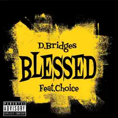 Blessed (feat. Choice) Song Lyrics