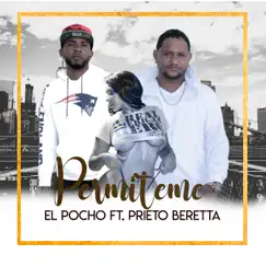 Permíteme - Single by El Pocho & Prieto Bereta album reviews, ratings, credits
