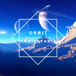 Orbit - Single by Ambientaria album reviews, ratings, credits