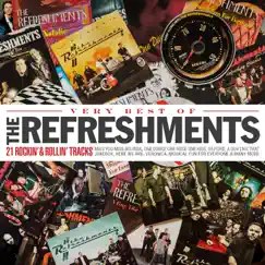 Very Best of the Refreshments - 21 Rockin’ & Rollin’ Tracks by The Refreshments album reviews, ratings, credits