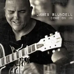 Come On In by James Blundell album reviews, ratings, credits