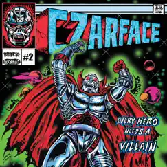 Every Hero Needs a Villain by CZARFACE album reviews, ratings, credits