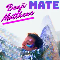 Mate - Single by Benji Matthews album reviews, ratings, credits