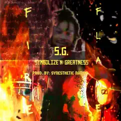 Fire Flame - Single by S:g Symbolize'n Greatness album reviews, ratings, credits