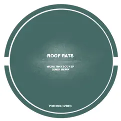 Work That Body - Single by Roof Rats album reviews, ratings, credits