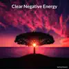 Clear Negative Energy - EP album lyrics, reviews, download