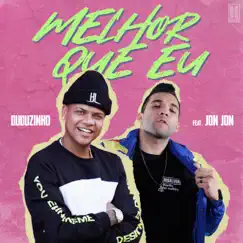 Melhor Que Eu (feat. JonJon) - Single by Duduzinho & Ranking Records album reviews, ratings, credits
