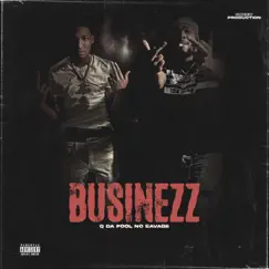Businezz - Single by Q Da Fool & No Savage album reviews, ratings, credits
