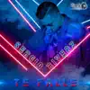 Te Fallé - Single album lyrics, reviews, download