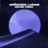 Soñando Lunas - Single album lyrics, reviews, download