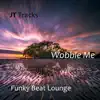 Wobble Me - Single album lyrics, reviews, download