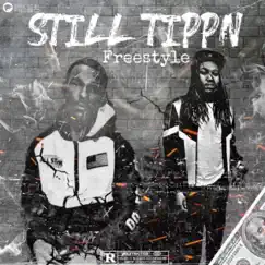 Still TippN (feat. L's) - Single by Pe$o Tone album reviews, ratings, credits