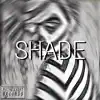 SHADE (feat. Prophxcy) song lyrics