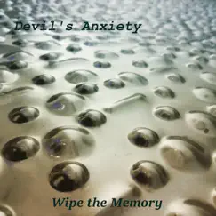 Wipe the Memory - Single by Devil's Anxiety album reviews, ratings, credits
