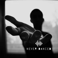 Never Danced - Single by Sound Syndrome album reviews, ratings, credits