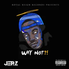 Why Not?! by Jerz album reviews, ratings, credits
