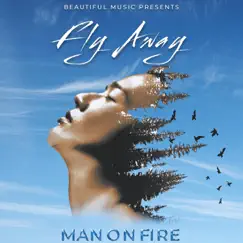 Fly Away - Single by Man On Fire album reviews, ratings, credits