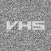 VHS (feat. Dyl Thomas) - Single album lyrics, reviews, download