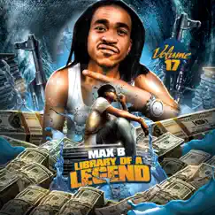 Library of a Legend, Vol. 17 (feat. French Montana) by Max B album reviews, ratings, credits