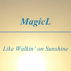 Like Walkin' on Sunshine Song Lyrics