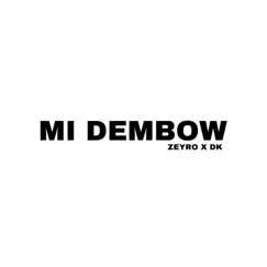 Mi Dembow (feat. DK) Song Lyrics