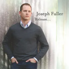 Release... by Joseph Fuller album reviews, ratings, credits