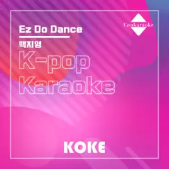 Ez Do Dance : Originally Performed By 백지영 (Karaoke Verison) - Single by 코케 album reviews, ratings, credits