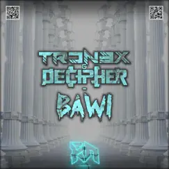Bawl - Single by Tron3x & Decipher album reviews, ratings, credits