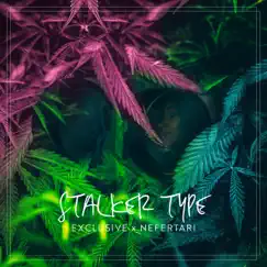 Stalker Type (feat. Nefertari) Song Lyrics
