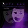 Pete Bax, Vol. 4 album lyrics, reviews, download