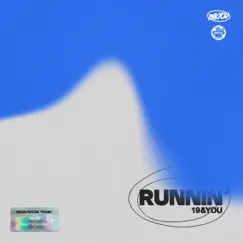 RUNNIN' - Single by 19&YOU album reviews, ratings, credits