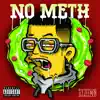 No Meth - Single album lyrics, reviews, download