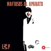 Mafiosos al Aparato - EP album lyrics, reviews, download