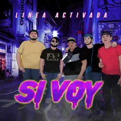 Si Voy - Single by Linea Activada album reviews, ratings, credits