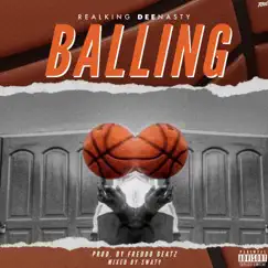 Balling - Single by Realking DeeNasty album reviews, ratings, credits