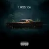 I Need You (feat. cooogi) - Single album lyrics, reviews, download