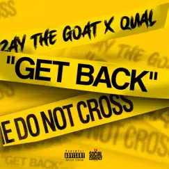 Get Back (feat. Qual) - Single by ZayTheGOAT album reviews, ratings, credits