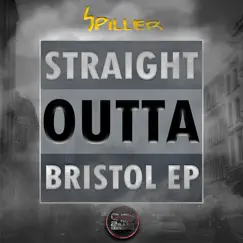 Straight Outta Bristol - EP by Spiller album reviews, ratings, credits