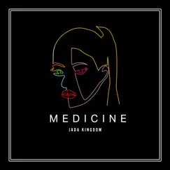 Medicine - Single by Jada Kingdom album reviews, ratings, credits