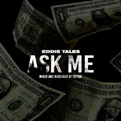 Ask Me - Single by Eddie Tales album reviews, ratings, credits
