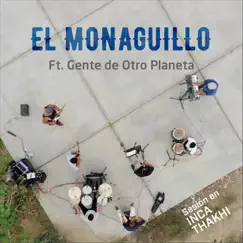 El Monaguillo (Sesión en Inca Thakhi) - Single by El Monaguillo & Gente de Otro Planeta album reviews, ratings, credits