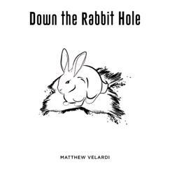 Down the Rabbit Hole Song Lyrics