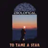 To Tame a Star - Single album lyrics, reviews, download